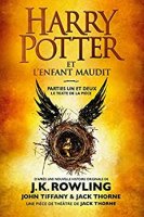 Harry Potter et l'Enfant Maudit - Parties Un et Deux: Le texte officiel de la production originale du West End (2018)