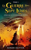 La Guerre des Sept Lunes: Edhelja et l'Odelunier Perdu (Tome 1) (2020)