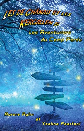 Les de Chânais et les Kergallen-tome 5: Les Aventuriers du Camp Perdu (2020)