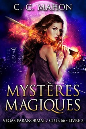 Mystères Magiques (Vegas Paranormal/Club 66 t. 2) (2019)