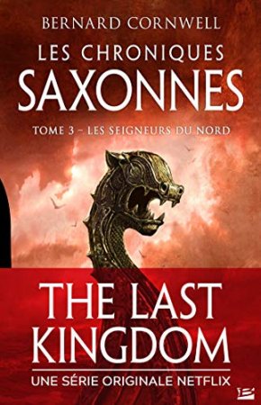 Les Seigneurs du Nord: Les Chroniques saxonnes- T3  (2019)
