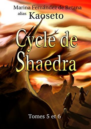 Cycle de Shaedra (Tomes 5 et 6) (2018)