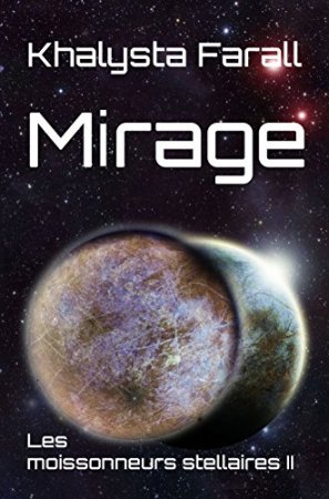 Mirage (Les moissonneurs stellaires t. 2) (2017)