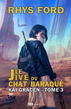 Le Jive du Chat Baraqué: Kai Gracen- T3 (2020)