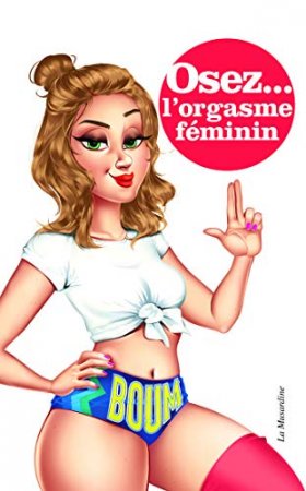 Osez l'orgasme féminin (2019)
