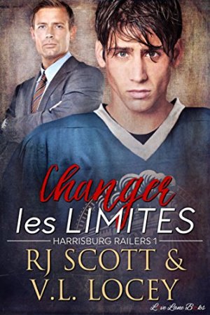 Changer Les Limites: Romance de hockey (Harrisburg Railers t. 1) (2018)