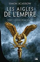 L'Aigle de la légion: Les Aigles de l'Empire-T1 (2019)