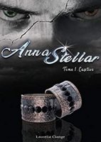 AnnaStellar (Livre Romance Fantasy): Tome 1: Captive (2020)