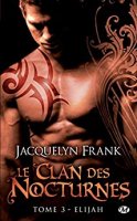 Elijah: Le Clan des Nocturnes- T3 (2013)