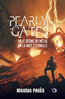 Pearly Gates: 1 Le règne du métal - 2 La nuit éternelle (2020)
