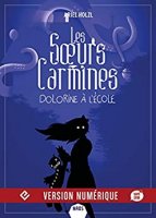 Dolorine à l’école: Les Sœurs Carmines-T3 (2018)