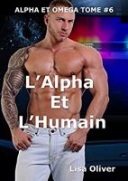 L’Alpha Et L’Humain (Alpha et Omega t. 6) (2019)