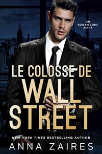 Le Colosse de Wall Street: Un roman Zone Alpha (2020)