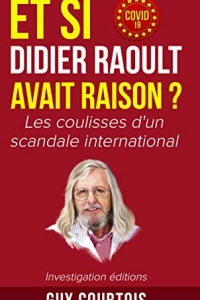 Et si Didier Raoult avait raison ?  (2020)