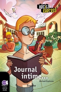 Journal intime: Une histoire pour les enfants de 10 à 13 ans (Récits Express t. 20) (2013)