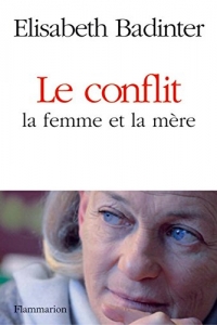 Le conflit. La femme et la mère (2010)