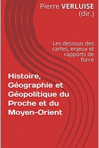 Histoire; Géographie et Géopolitique du Proche et du Moyen-Orient (2017)