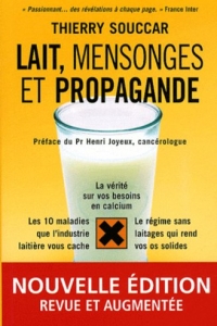 Lait, mensonges et propagande (2011)