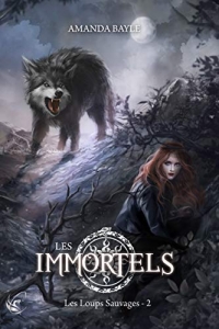 Les Immortels - T.2 : les Loups Sauvages (2019)