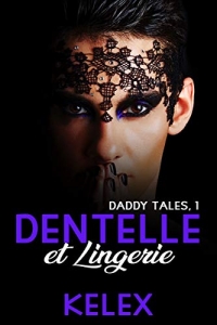 Dentelle et Lingerie (Daddy Tales en français t. 1) (2020)