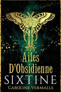 Ailes d'Obsidienne (SIXTINE t. 4) (2020)