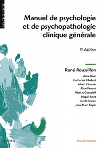 Manuel de psychologie et de psychopathologie clinique générale  (2018)
