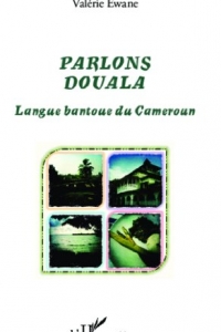 Parlons Douala: Langue bantoue du Cameroun  (2012)