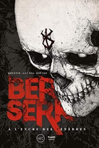 Berserk: A l’encre des ténèbres (Force) (2019)