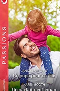 Un papa pour sa fille - Un parfait gentleman (Passions) (2021)