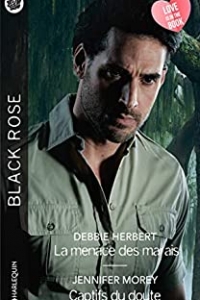 La menace des marais - Captifs du doute (Black Rose) (2021)
