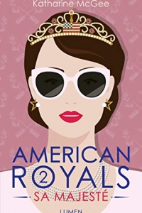 American Royals - Tome 2 Sa Majesté (2021)