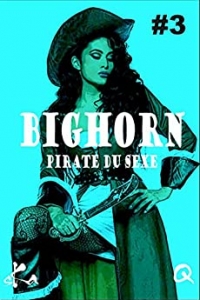 BigHorn #3: Pirate du sexe (2021)
