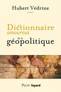 Dictionnaire amoureux de la géopolitique (2021)