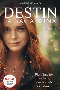 Destin : La Saga Winx  (Winx Club Saga t. 1) (2021)
