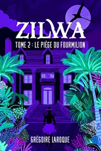Zilwa, Le Piège du Fourmilion: Tome 2 (2021)