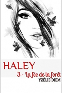 Haley : 3 - La fée de la forêt (2021)