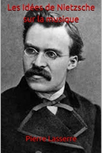 Les Idées de Nietzsche sur la musique  (2021)