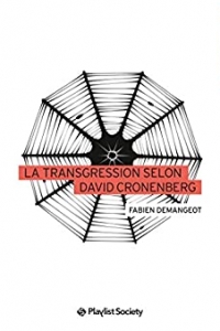 La Transgression selon David Cronenberg (2021)