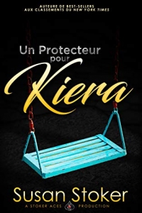 Un Protecteur pour Kiera (Forces Très Spéciales t. 12)  (2021)