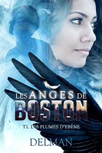 Les Anges de Boston, Tome 1 : Les Plumes d'ébène  (2021)