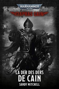 La Der Des Ders De Cain (Ciaphas Cain: Warhammer 40 000 t. 6) (2021)