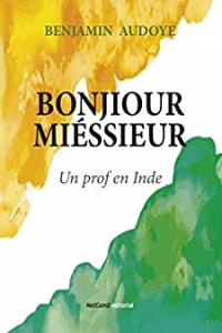 Bonjiour Miéssieur: Un prof en Inde (2021)