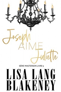 Joseph Aime Juliette: Série Masterson Livre 5 (The Masterson Series) (2021)