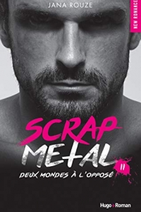 Scrap metal - tome 2 Deux mondes à l'opposé  (2020)