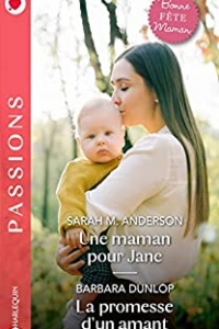 Une maman pour Jane - La promesse d'un amant (Passions) (2021)