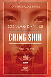 Ching Shih - Reine pirate (Conquérantes) (2021)