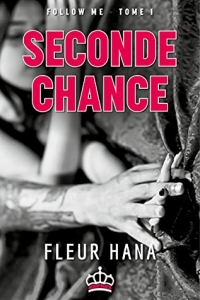 Seconde Chance (Follow Me - Tome 1) (2021)