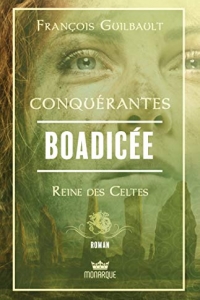 Boadicée - Reine des Celtes (Conquérantes) (2021)