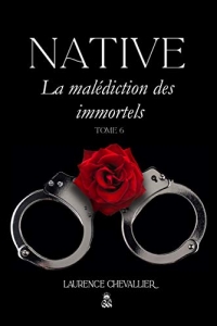 Native - La malédiction des immortels- Tome 6 (2021)