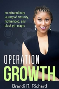 Operation Growth: an extraordinary journey of maturity, motherhood, and black girl magic (2019)